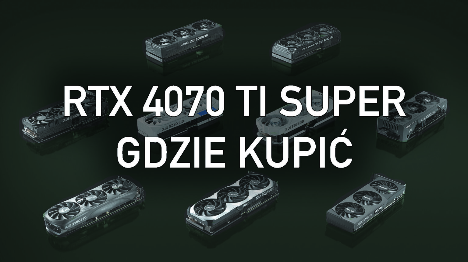 GeForce RTX 4070 Ti Super – gdzie kupić? RTX 4070 TI Super gdzie kupić