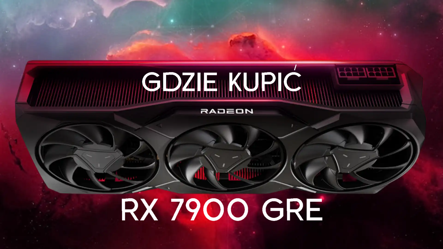 Gdzie kupic RX 7900 GRE