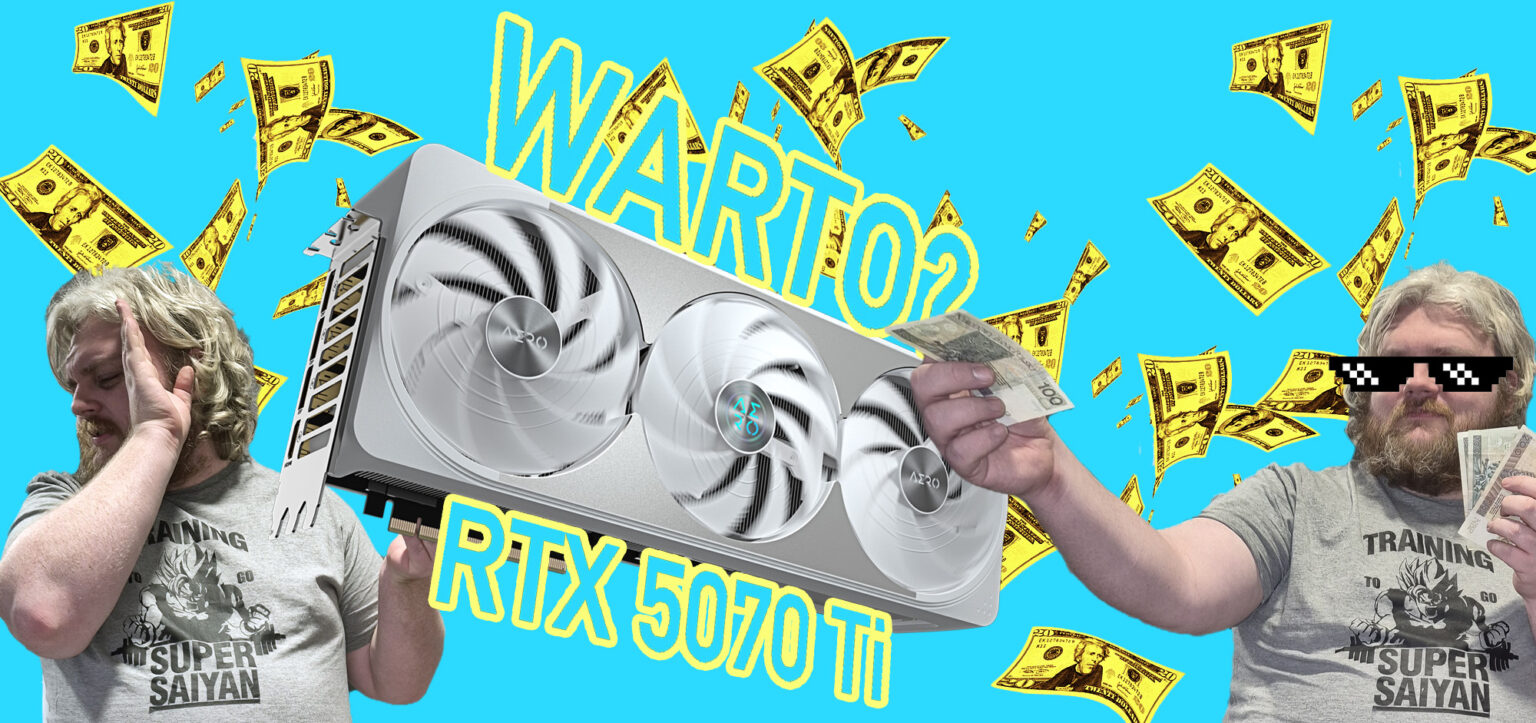 Gdyby nie cena i dostępność pewnie byłby hit… sprawdziłem Gigabyte GeForce RTX 5070 Ti AERO OC