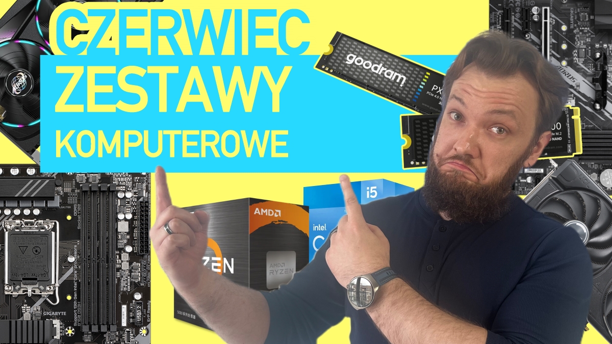 Polecane zestawy komputerowe na czerwiec 2025. Najlepszy czas na nowego PC?