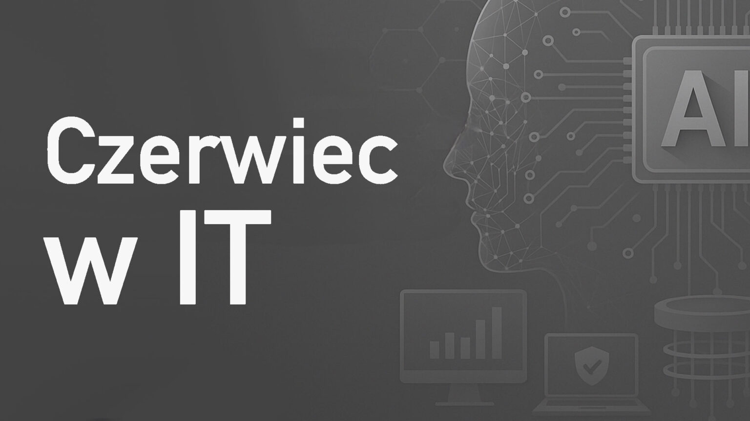 Czerwiec 2025 w IT: AI przyspiesza, NVIDIA na Topie, a reszta świata goni… Czerwiec 2025 w IT